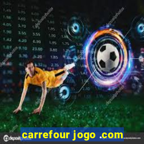 carrefour jogo .com